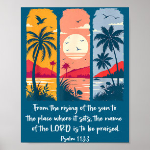 From the rising of the sun to the place psalm poster