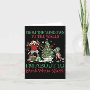 From The Windows To Deck These Halls Raccoon Xmas  Card