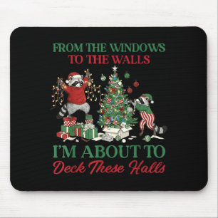 From The Windows To Deck These Halls Raccoon Xmas  Mouse Pad