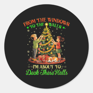 From The Windows To The Walls Funny Christmas Tree Classic Round Sticker