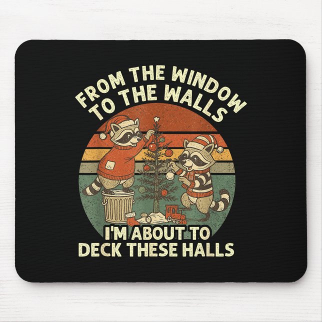 From The Windows To The Walls Funny Retro Raccoon  Mouse Pad (Front)