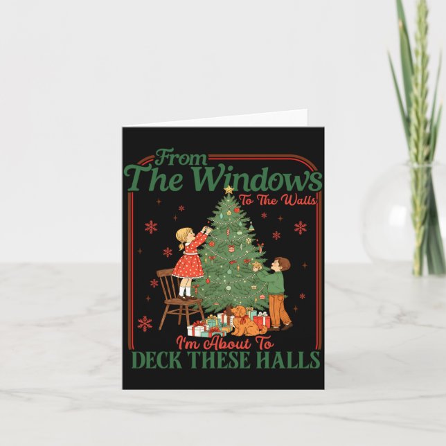 From The Windows To The Walls I'm About To Deck Th Card (Front)