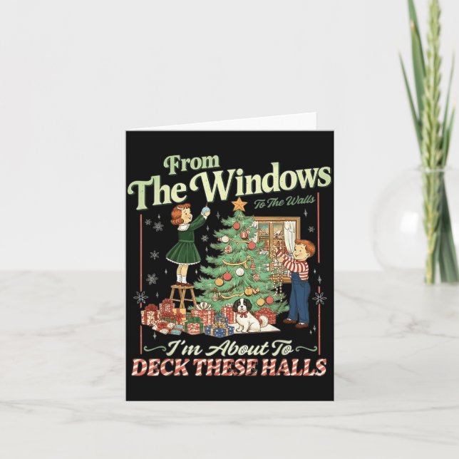 From The Windows To The Walls I'm About To Deck Th Card (Front)