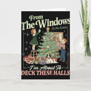 From The Windows To The Walls I'm About To Deck Th Card