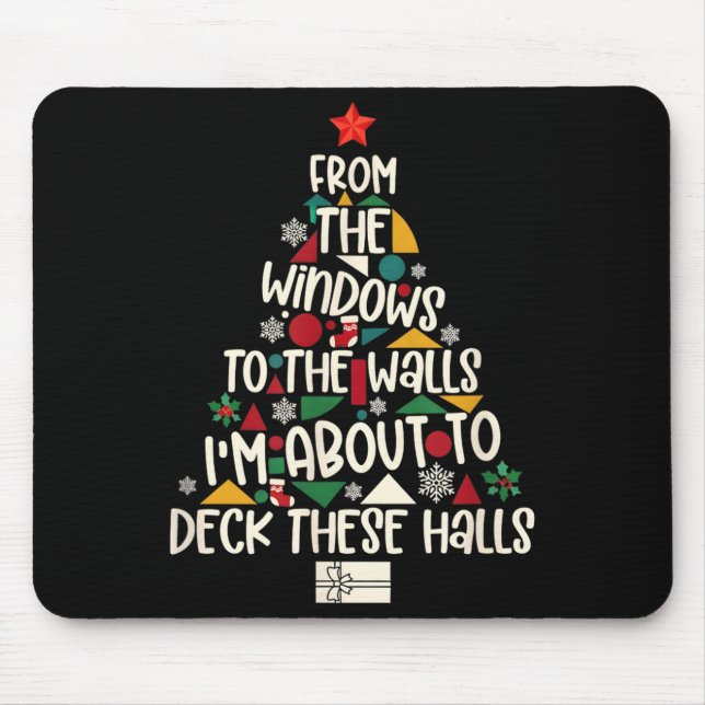 From The Windows To The Walls I'm About To Deck Th Mouse Pad (Front)