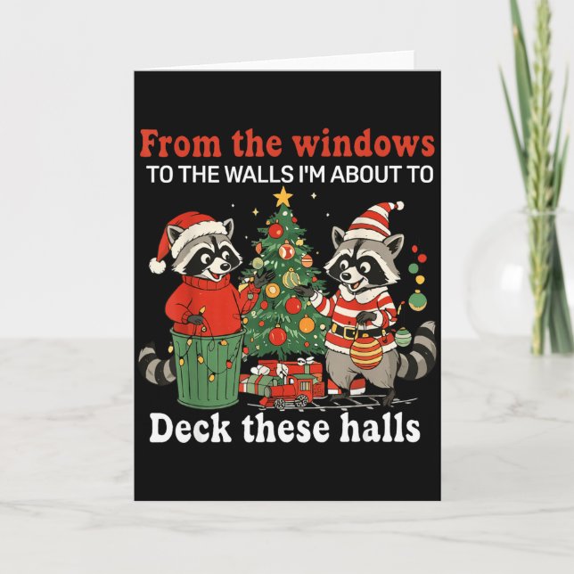 From The Windows To The Walls I'm About To Raccoon Card (Front)