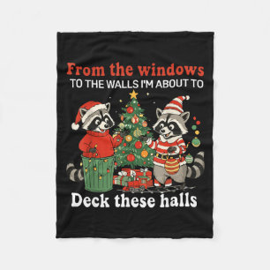 From The Windows To The Walls I'm About To Raccoon Fleece Blanket