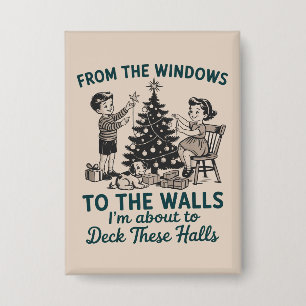 From The Windows to the Walls I'm About to Xmas