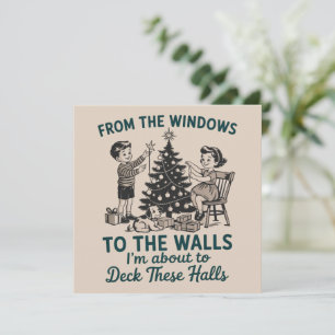 From The Windows to the Walls I'm About to Xmas Holiday Card