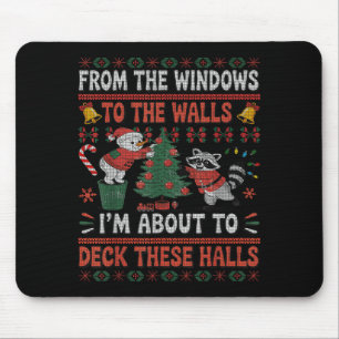 From The Windows To The Walls Raccoon Christmas Ug Mouse Pad