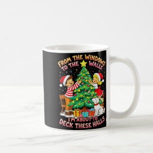 From The Windows To Walls Deck These Halls Christm Coffee Mug