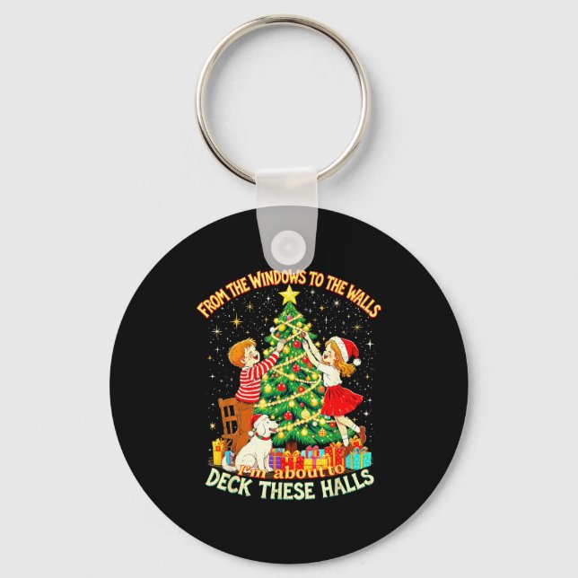 From The Windows To Walls Deck These Halls Christm Key Ring (Front)