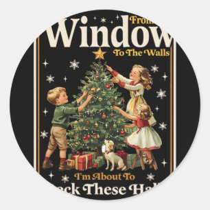 From Windows To Walls Holiday Party Funny Adult Hu Classic Round Sticker