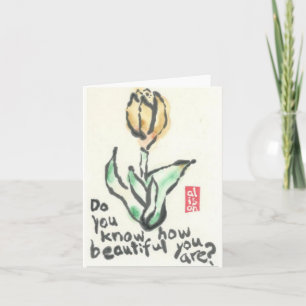 From you know how beautiful you are? Watercolor ca Card