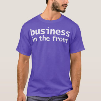 FRONT and BACK Mullet Business in the front Party T-Shirt