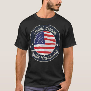 Front Beach - Patriotic South Carolina Souvenir T- T-Shirt