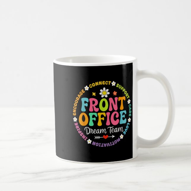 Front Office Dream Team School Secretary Office Te Coffee Mug (Right)
