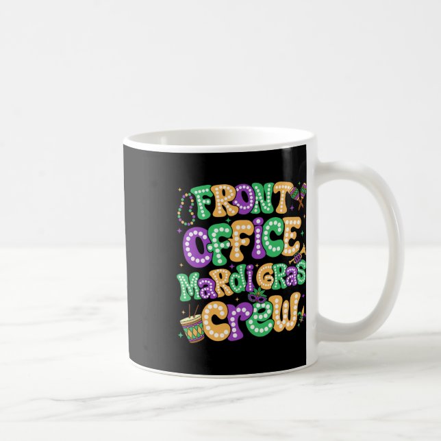 Front Office Mardi Gras Crew Office Staff Mardi Ca Coffee Mug (Right)