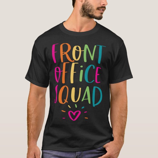Front Office Squad Administrative Admin Assistant  T-Shirt (Front)