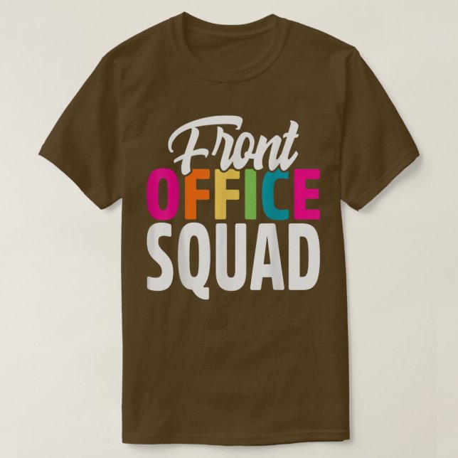 Front Office Squad Administrative Assistant School T-Shirt (Design Front)