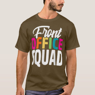 Front Office Squad Administrative Assistant School T-Shirt