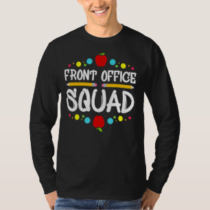 Front Office Squad I School Secretary T-Shirt