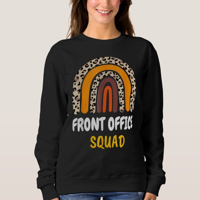 Front Office Squad School Secretary Last Day Of Sc Sweatshirt (Front)