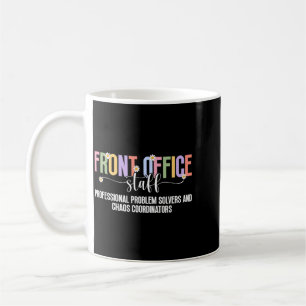 Front Office Staff Definition School Office Staff Coffee Mug