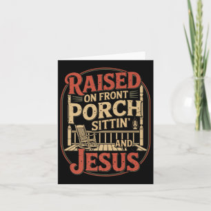 Front Porch Sittin &amp; Jesus Christian Country S Card