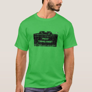 Front Towards Enemy Military Front Towards Enemy T-Shirt