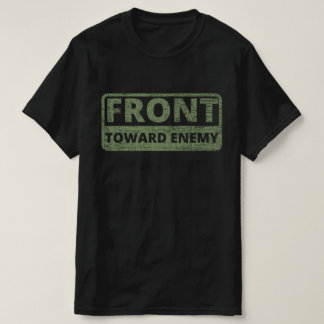 Front Towards Enemy T-Shirt