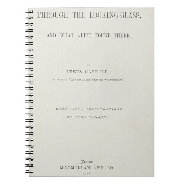 Frontispiece to 'Alice Through the Looking-Glass' Spiral Notebook (Front)