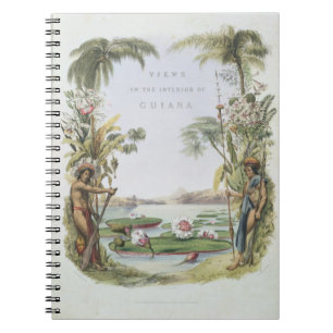 Frontispiece to 'Views in the Interior of Guiana', Spiral Notebook