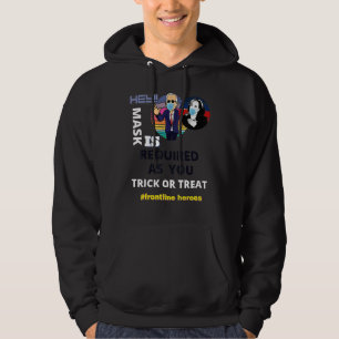 Frontline Heroes Mask Is Required As You Trick Or  Hoodie