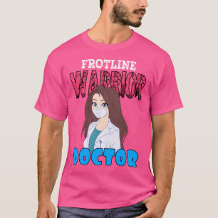 Frontline Warrior Doctor Anime Girl Face Mask Doct T-Shirt