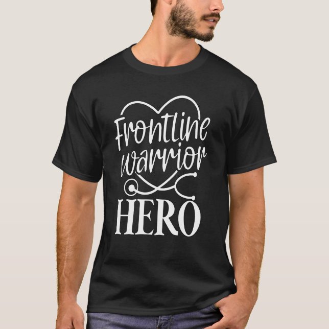 Frontline Warrior Great For Nurses And Doctors T-Shirt (Front)