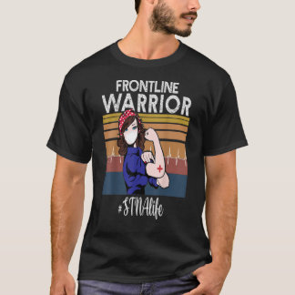frontline warrior STNA State Tested Nursing Assist T-Shirt