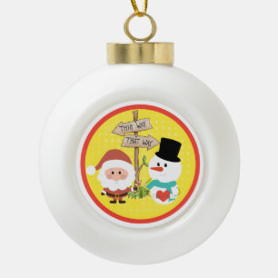 Frosty or Santa? Which way to Christmas? Ceramic O Ball Christmas Ornament