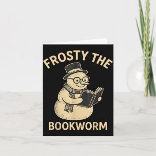Frosty The Bookworm Snowman Reading  Card