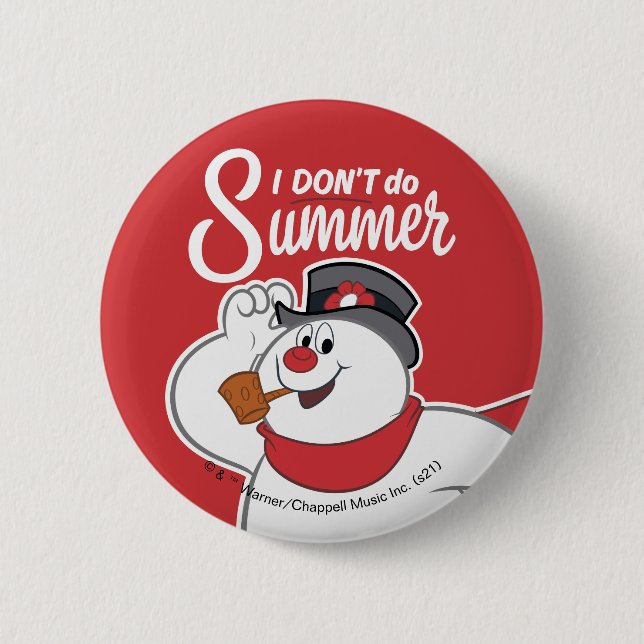 Frosty the Snowman™ | I Don't Do Summer 6 Cm Round Badge (Front)