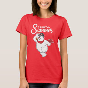 Frosty the Snowman™   I Don't Do Summer T-Shirt