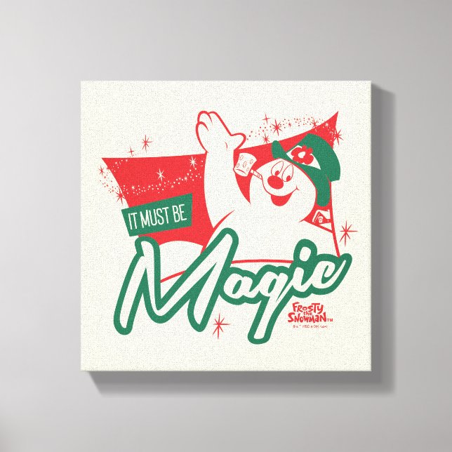 Frosty the Snowman - It Must Be Magic Canvas Print (Front)