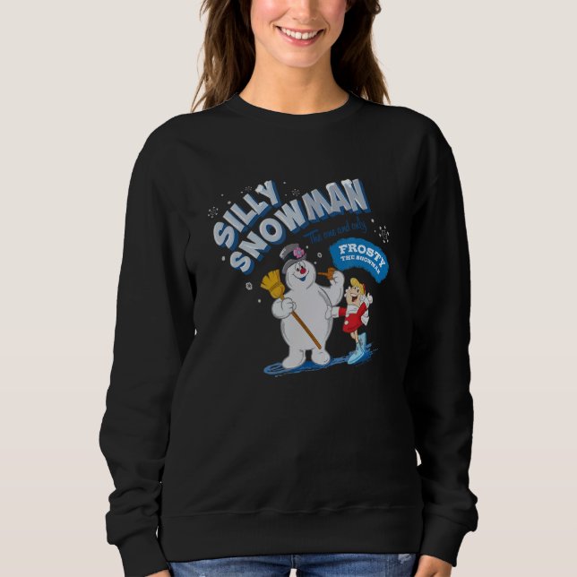 Frosty The Snowman Silly Snowman Sweatshirt (Front)