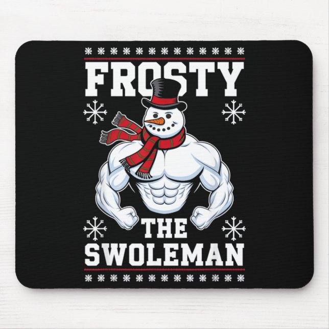 Frosty The Swoleman Christmas Gym Humor  Mouse Pad (Front)