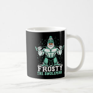 Frosty The Swoleman Funny Buff Swole Snowman Gym M Coffee Mug