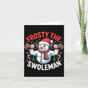Frosty The Swoleman Funny Gym Swole Bro Snowman Card