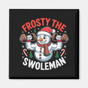 Frosty The Swoleman Funny Gym Swole Bro Snowman  Magnet