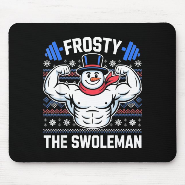 Frosty The Swoleman Funny Ugly Christmas Sweater G Mouse Pad (Front)