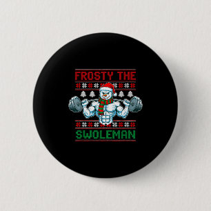 Frosty The Swoleman Ugly Christmas Sweater Funny S 6 Cm Round Badge