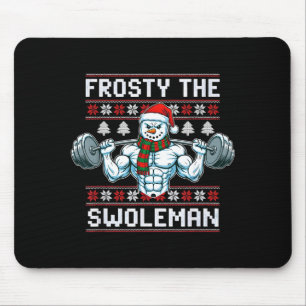 Frosty The Swoleman Ugly Funny Christmas Snowman W Mouse Pad